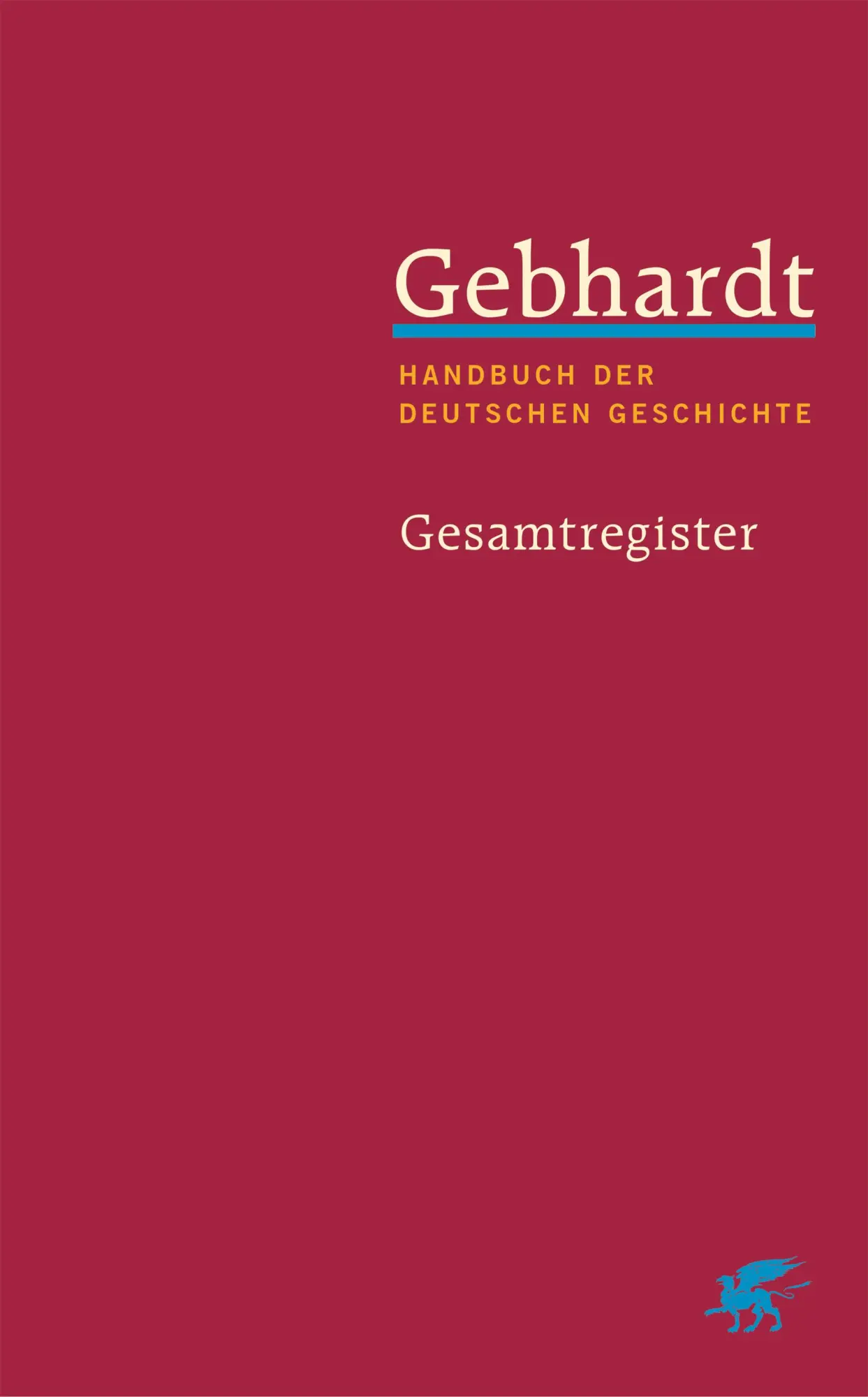 Cover: 9783608966664 | Gebhardt: Handbuch der deutschen Geschichte. Gesamtregister...