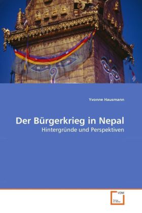 Der Bürgerkrieg in Nepal | Hintergründe und Perspektiven | Yvonne Hausmann | Taschenbuch | Deutsch | VDM Verlag Dr. Müller | EAN 9783639276664 - Hausmann, Yvonne