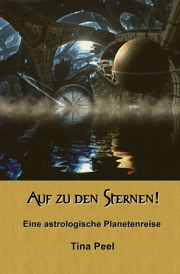 Cover: 9783750296664 | Auf zu den Sternen! | Eine astrologische Planetenreise | Tina Peel