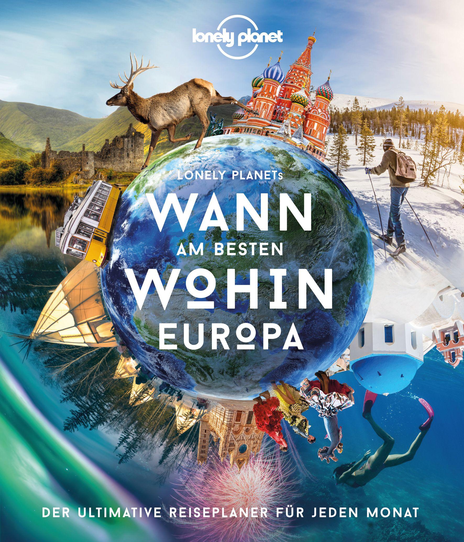 Cover: 9783829736664 | LONELY PLANET Bildband Wann am besten wohin Europa | Lonely Planet