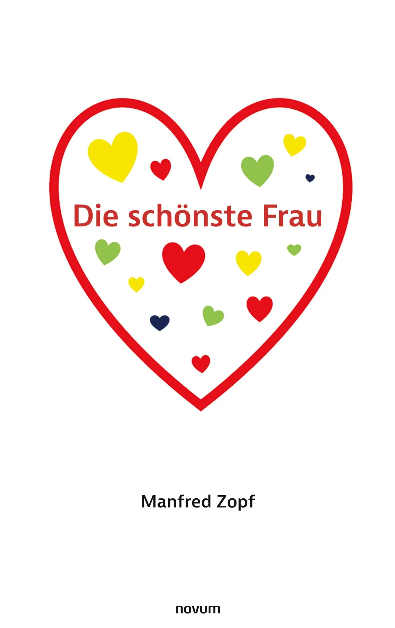 Cover: 9783991316664 | Die schönste Frau | Manfred Zopf | Taschenbuch | 80 S. | Deutsch
