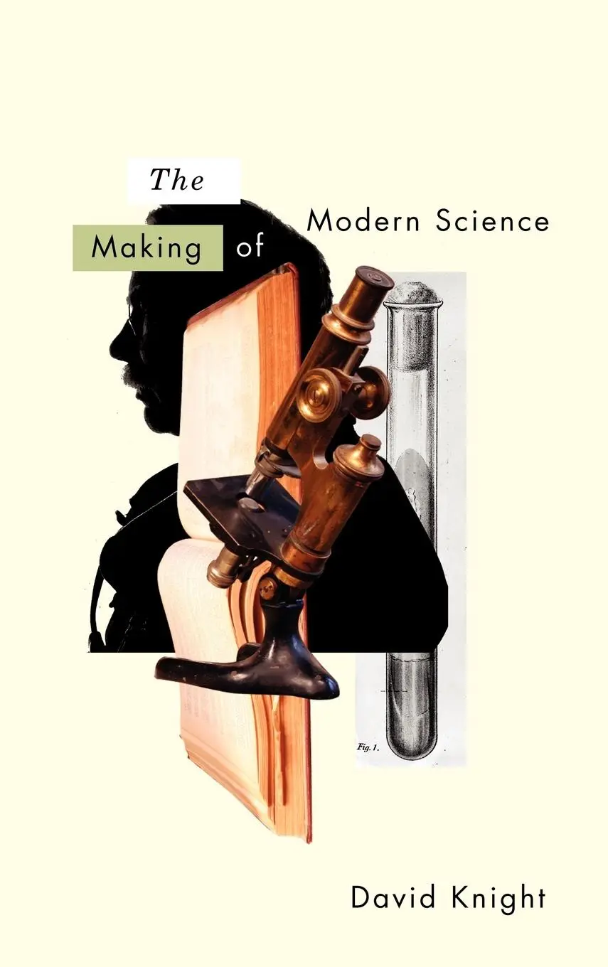Cover: 9780745636764 | The Making of Modern Science | David Knight | Buch | 272 S. | Englisch