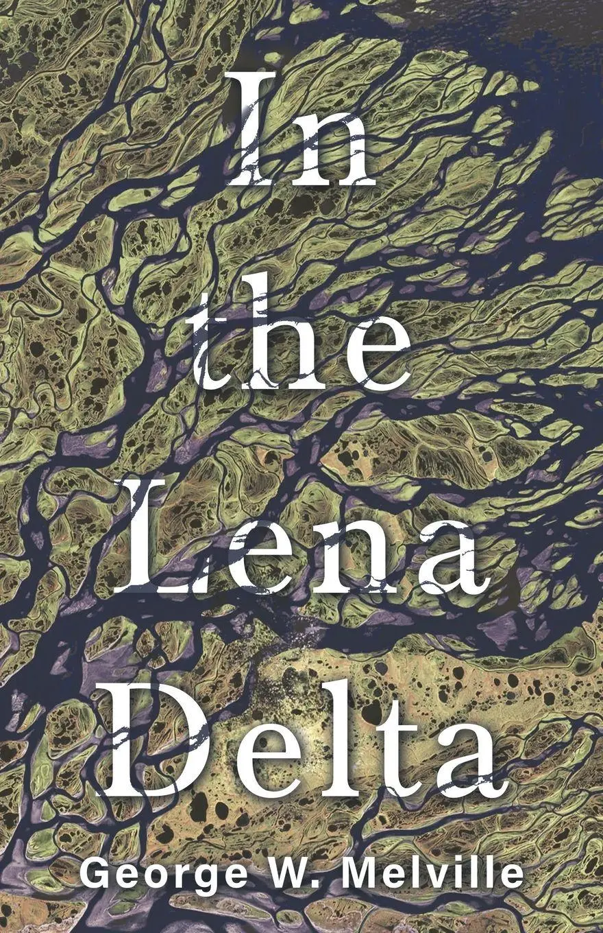 Cover: 9781406716764 | In the Lena Delta | George W. Melville | Taschenbuch | Englisch | 2007