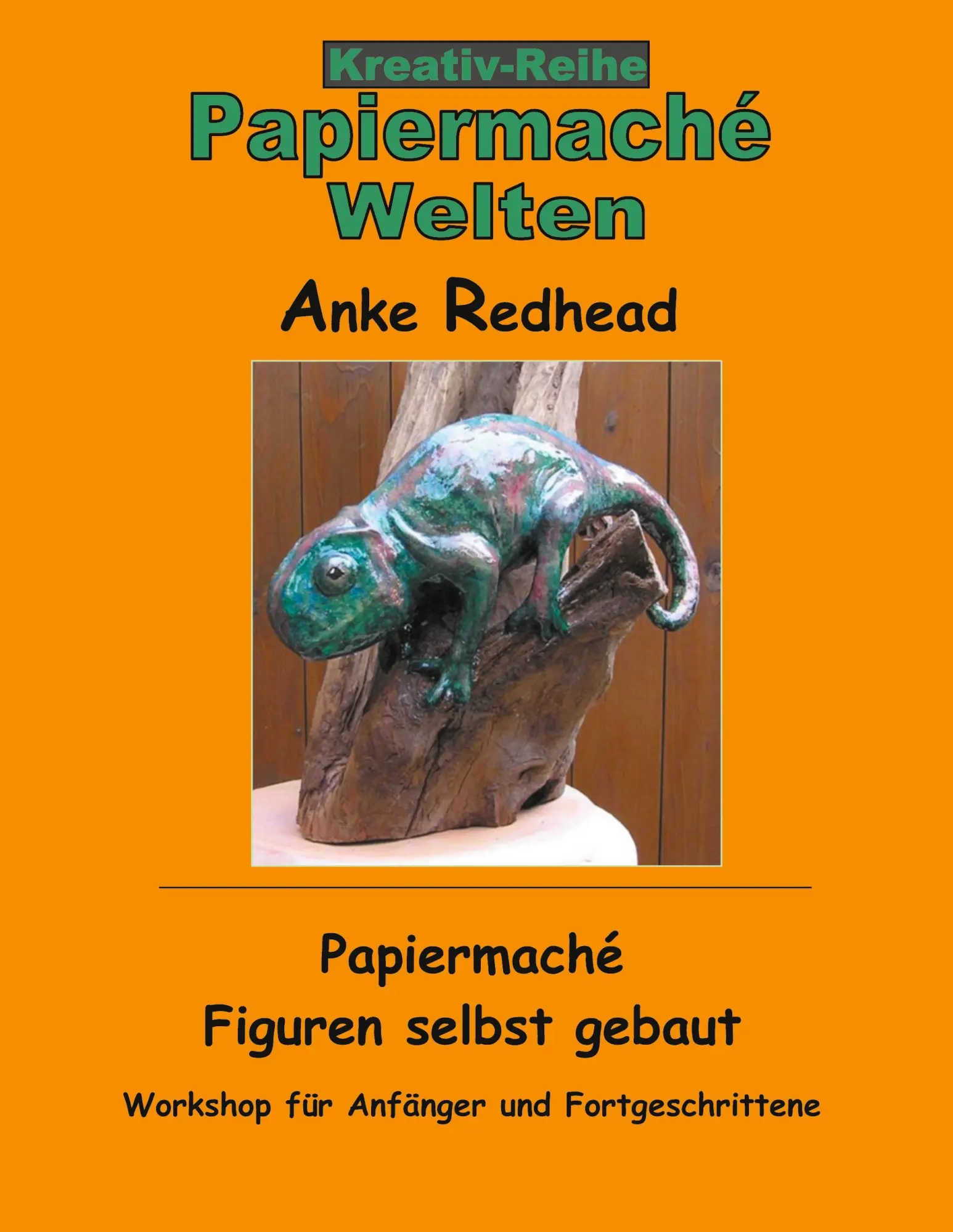 Cover: 9783740766764 | Papiermaché Figuren selbst gebaut | Anke Redhead | Taschenbuch | 84 S.