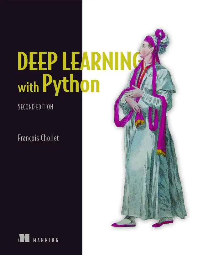 Cover: 9781617296864 | Deep Learning with Python, Second Edition | Francois Chollet | Buch Cover: 9781617296864 | Deep Learning with Python, Second Edition | Francois Chollet | Buch