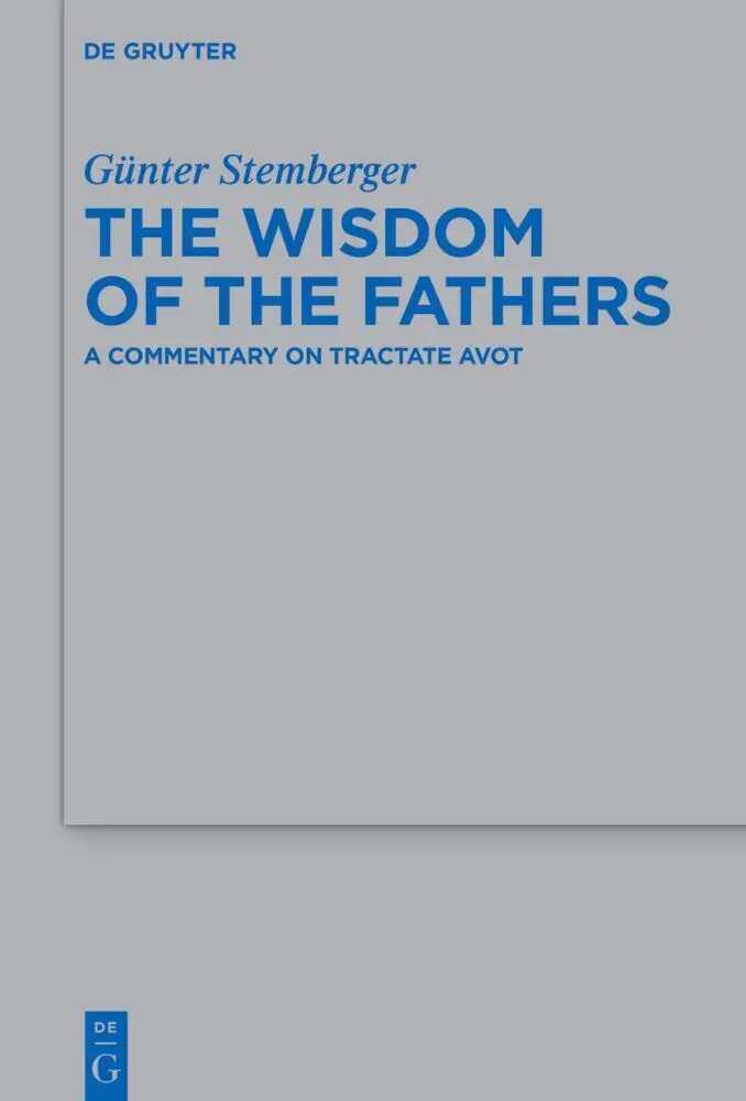 Cover: 9783111556864 | The Wisdom of the Fathers | A Commentary on Tractate Avot | Stemberger
