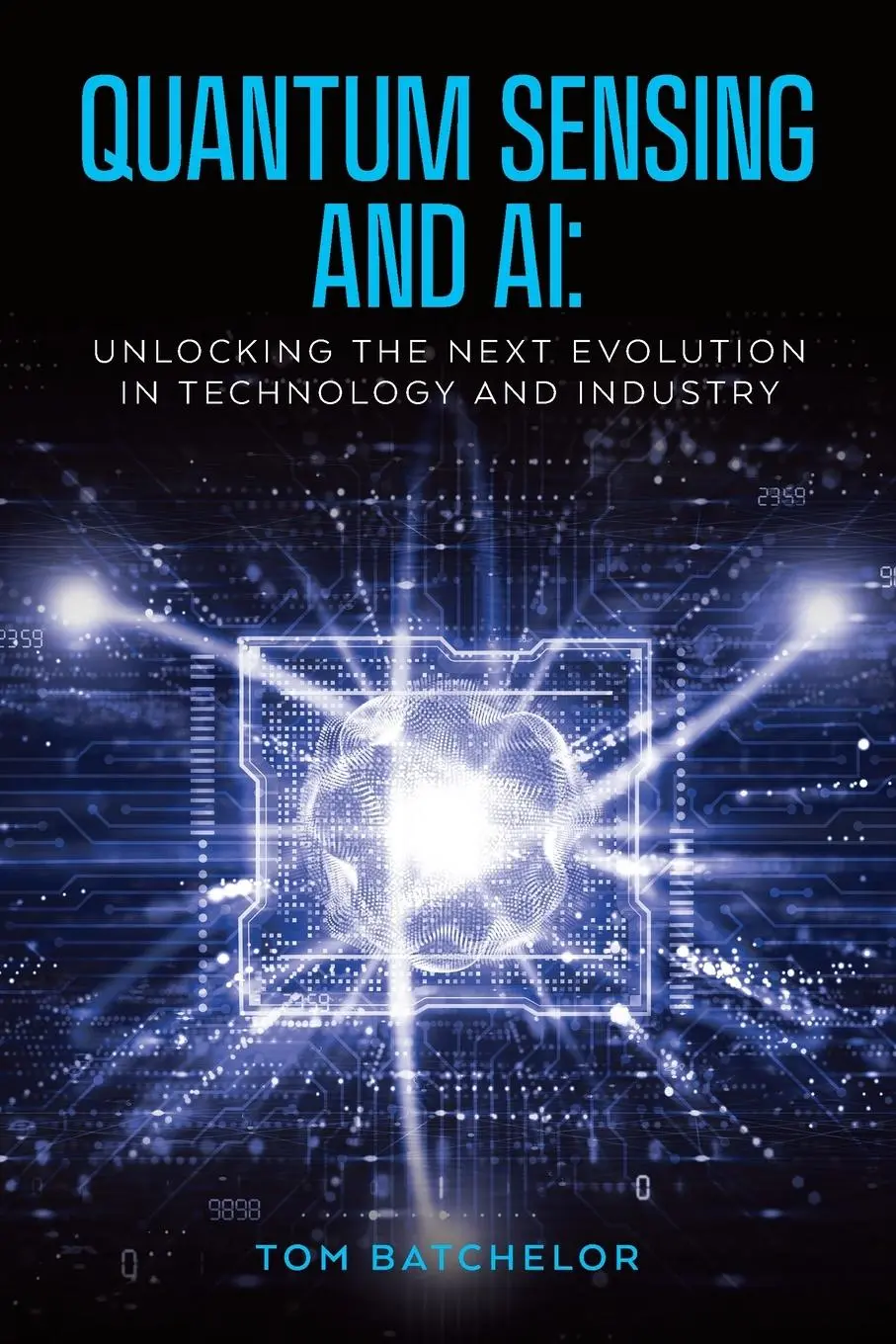 Cover: 9798822966864 | Quantum Sensing and AI | Tom Batchelor | Taschenbuch | Englisch | 2024