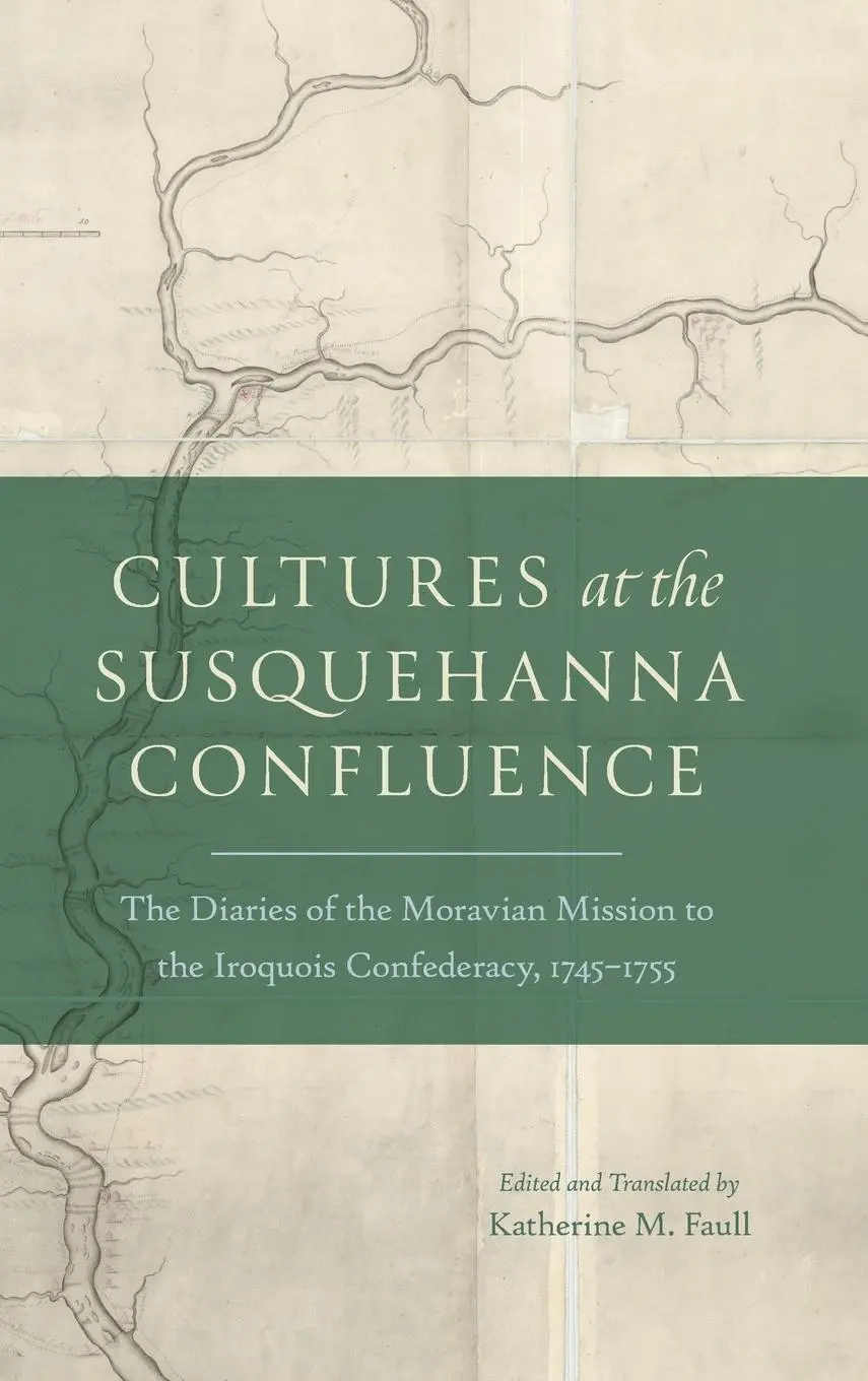 Cover: 9780271096964 | Cultures at the Susquehanna Confluence | Katherine M. Faull | Buch