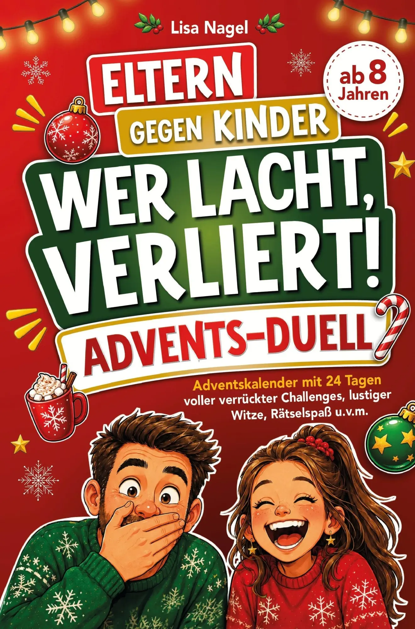 Cover: 9783950556964 | Eltern gegen Kinder: Advents-Duell - Wer lacht, verliert! | Lisa Nagel