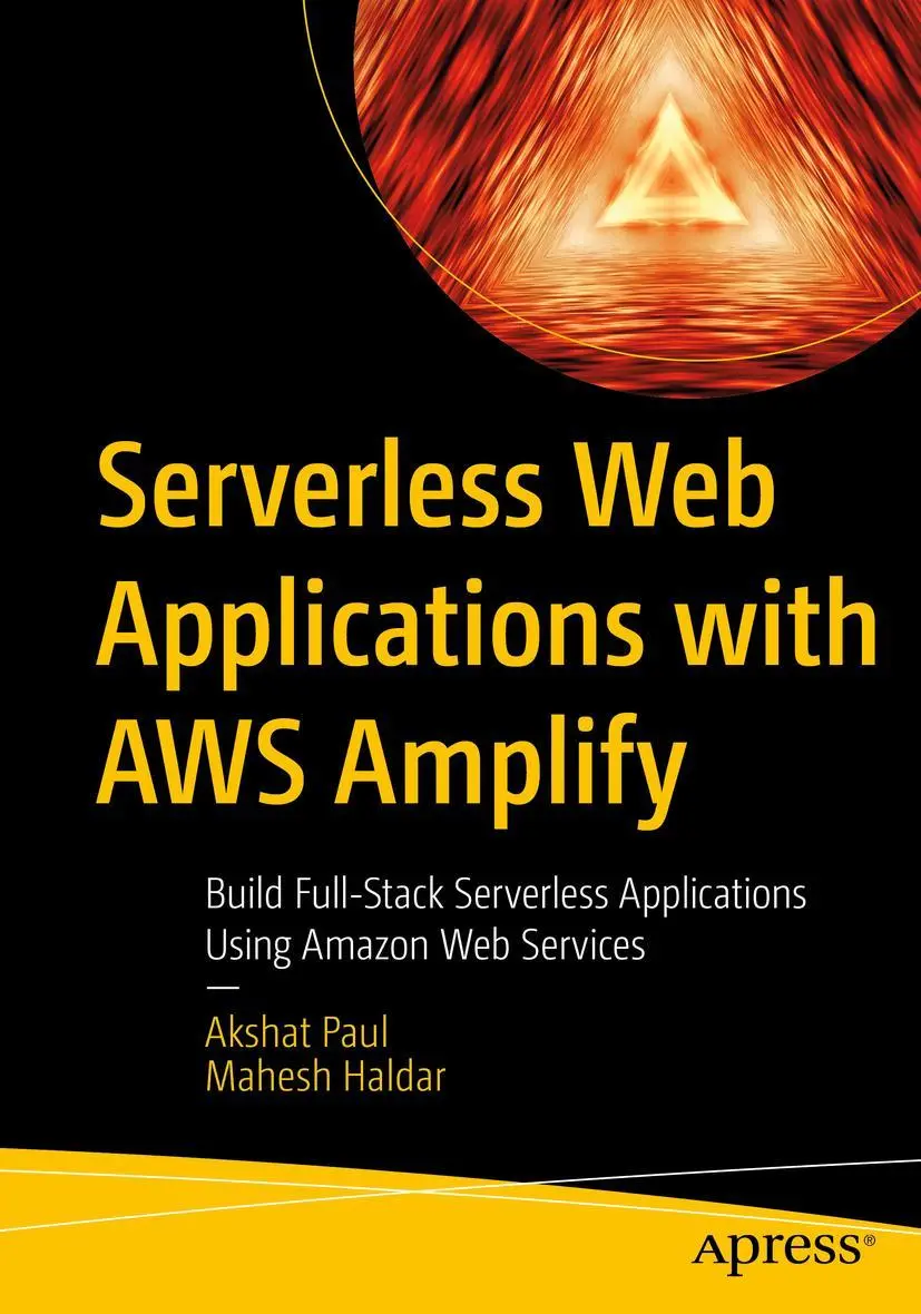 Cover: 9781484287064 | Serverless Web Applications with AWS Amplify | Akshat Paul (u. a.)