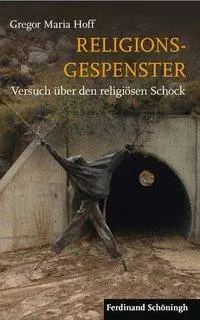Cover: 9783506787064 | Religionsgespenster | Versuch über den religiösen Schock | Hoff | Buch