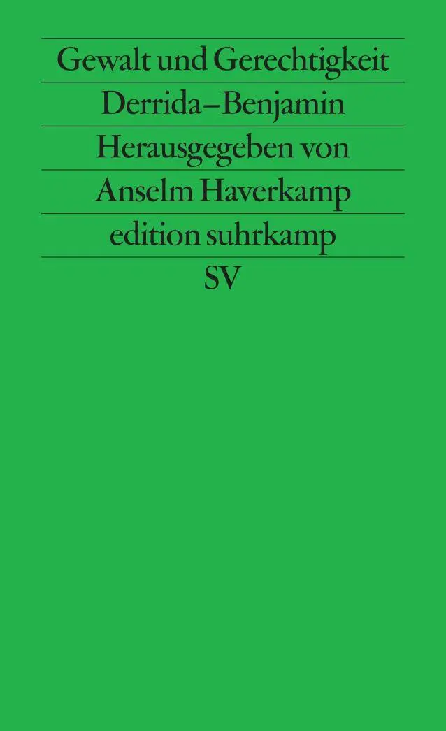 Cover: 9783518117064 | Gewalt und Gerechtigkeit | Derrida - Benjamin | Anselm Haverkamp