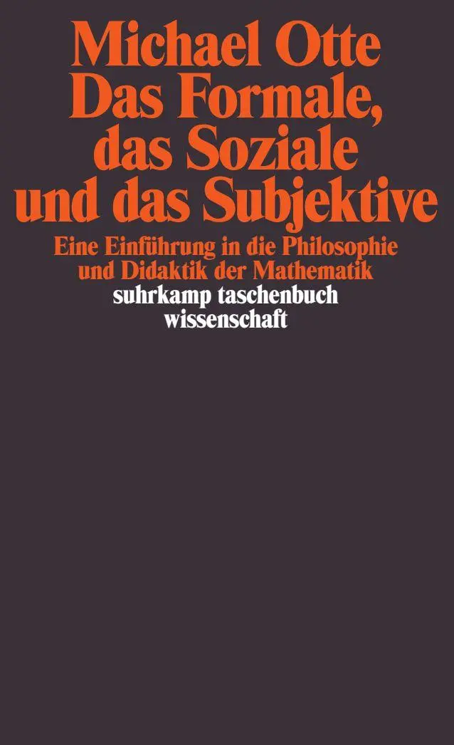 Cover: 9783518287064 | Das Formale, das Soziale und das Subjektive | Michael Otte | Buch