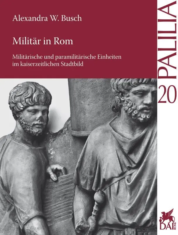 Cover: 9783895007064 | Militär in Rom | Alexandra W. Busch | Taschenbuch | Deutsch | 2012