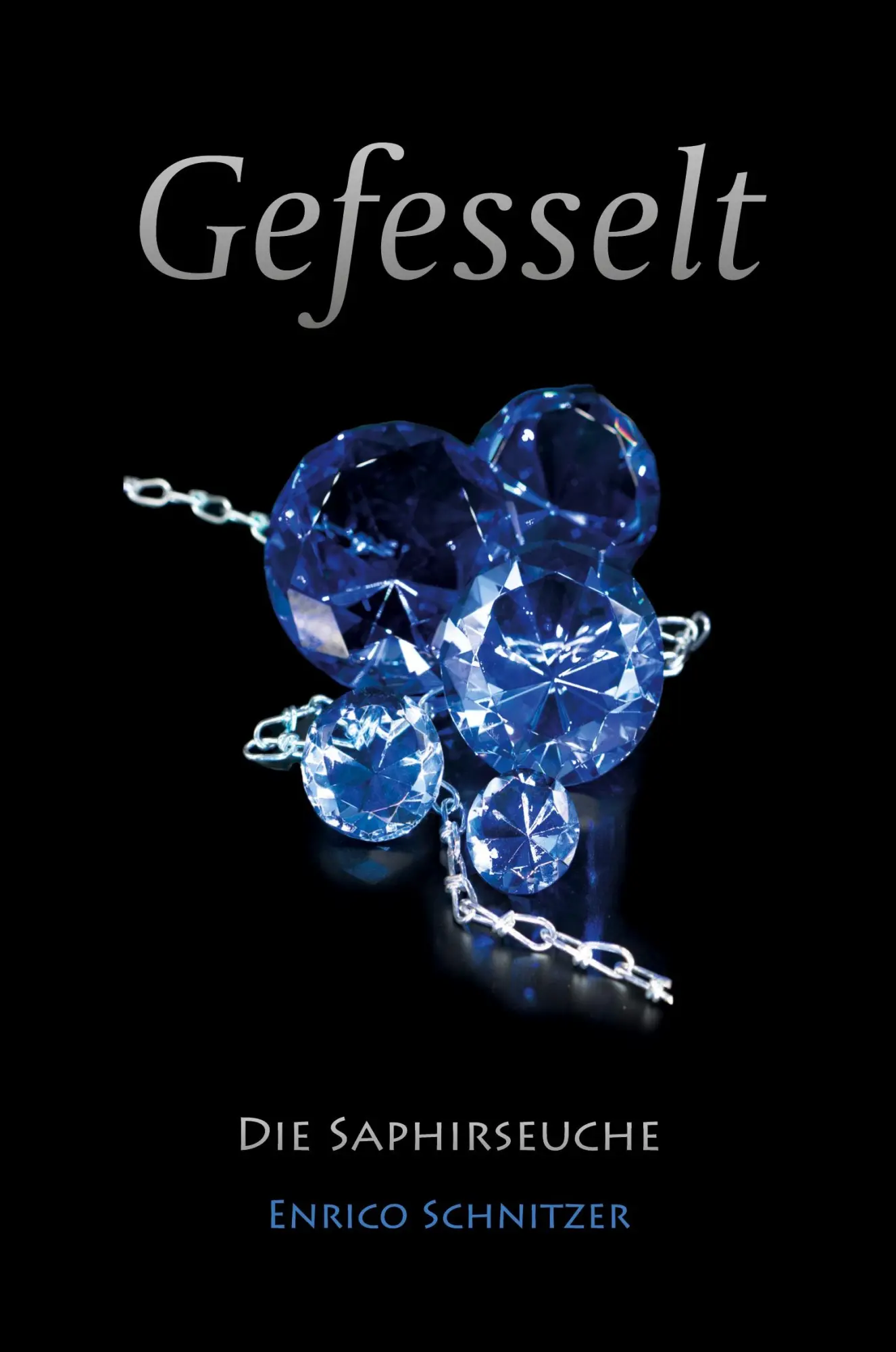 Cover: 9783988857064 | Die Saphirseuche | Gefesselt - Band 6 | Enrico Schnitzer | Taschenbuch
