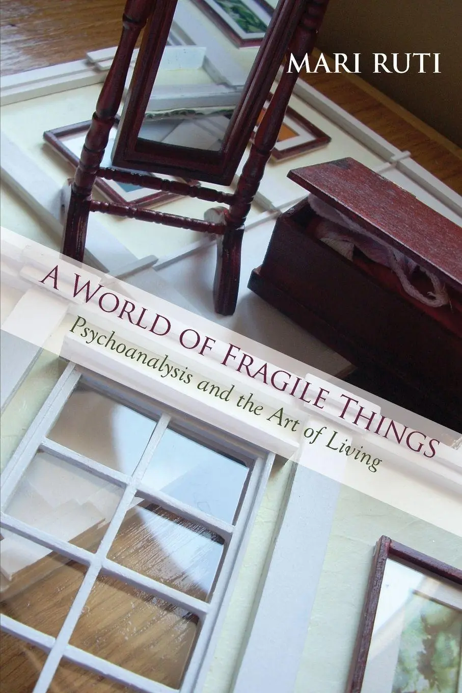 Cover: 9781438427164 | A World of Fragile Things | Psychoanalysis and the Art of Living