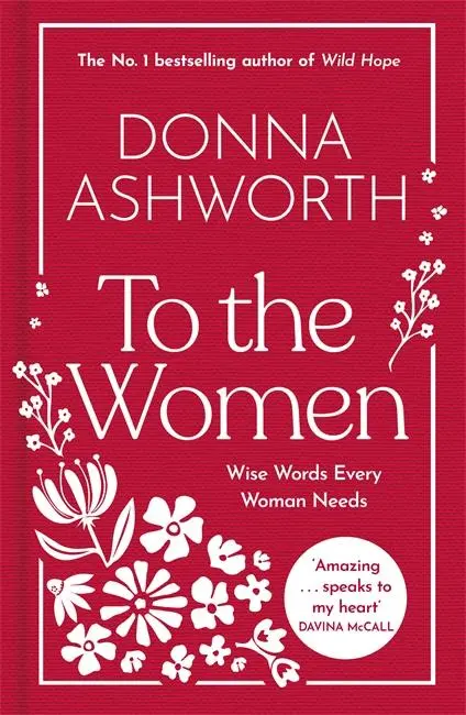 Cover: 9781785307164 | To the Women - The New Collection of Wise Words Every Woman Needs