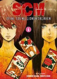 Cover: 9783741617164 | SCM - Deine 130 Millionen Sklaven 04 | Hiroto/Okada, Shininchi Oishi