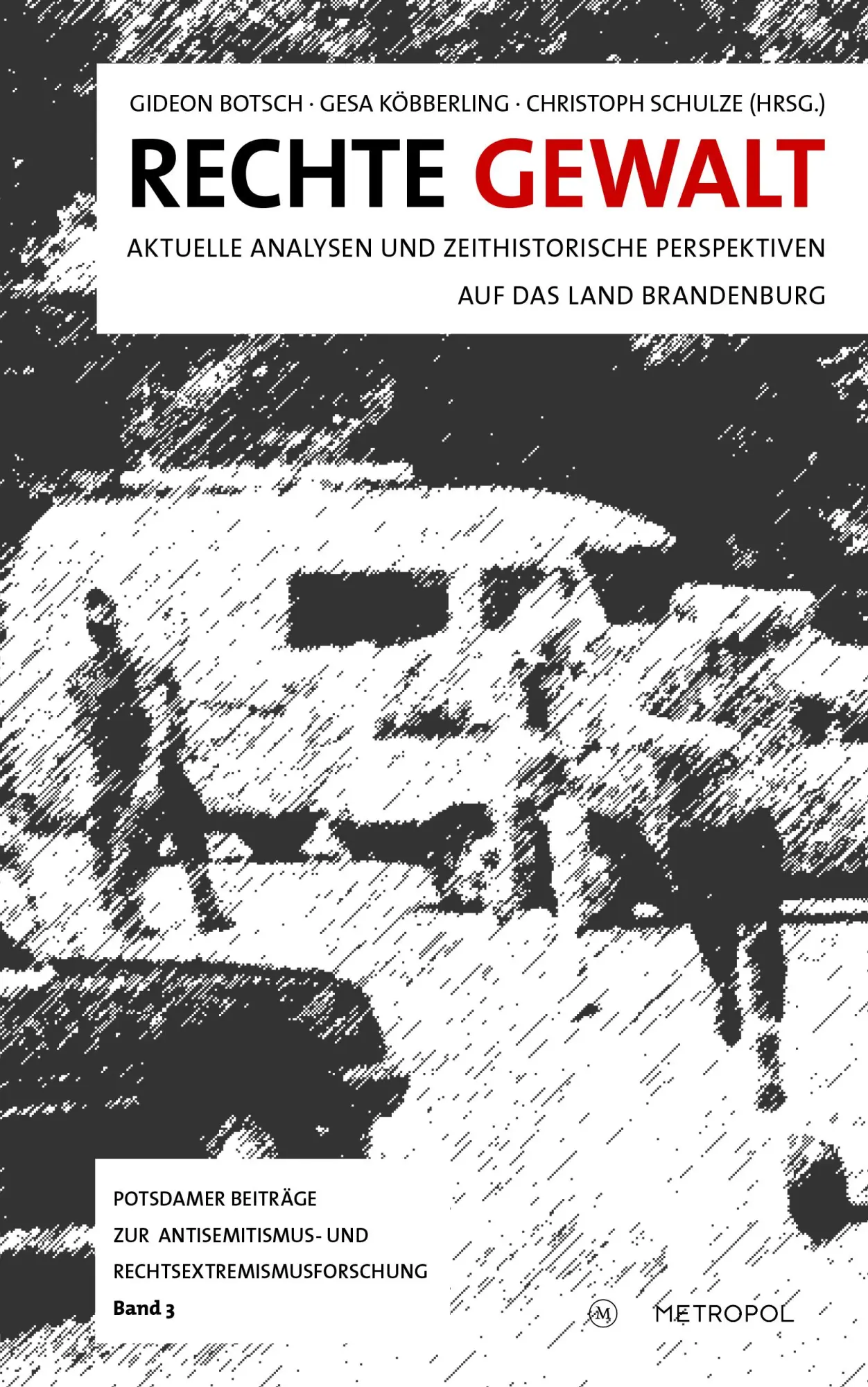 Cover: 9783863317164 | Rechte Gewalt | Gideon Botsch (u. a.) | Taschenbuch | 420 S. | Deutsch