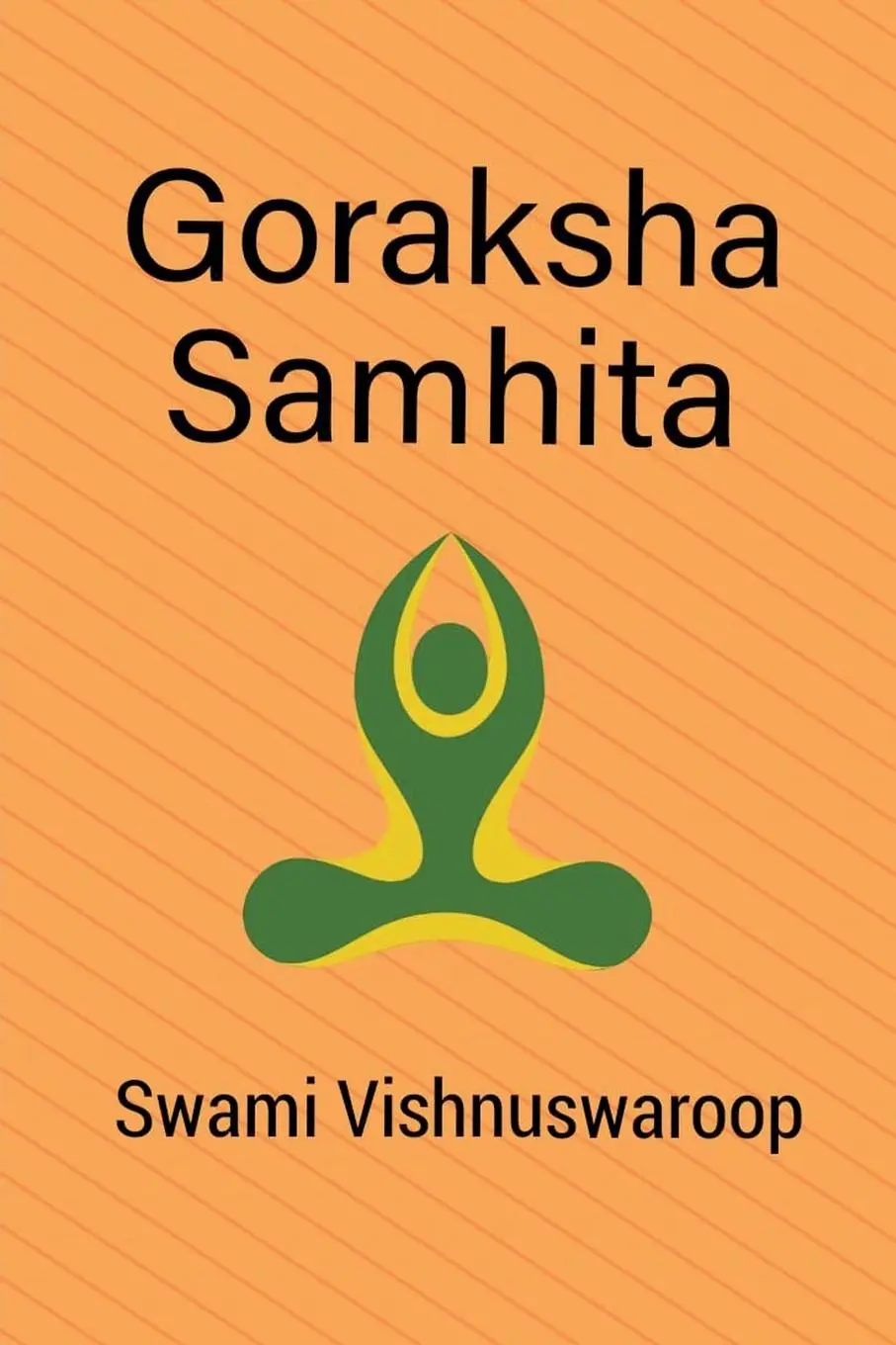 Cover: 9798227087164 | Goraksha Samhita | Swami Vishnuswaroop | Taschenbuch | Englisch | 2016