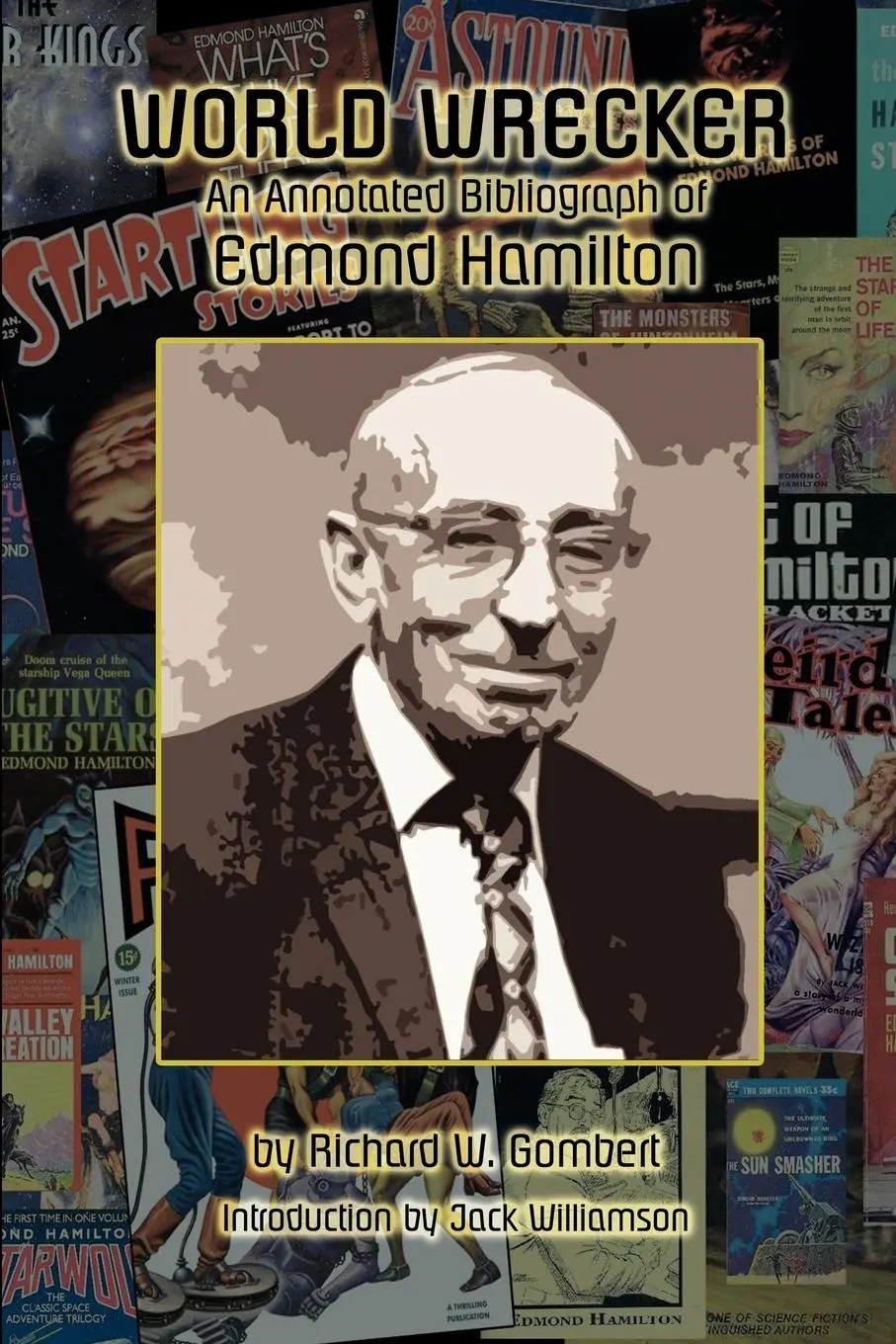 Cover: 9781434457264 | World Wrecker | An Annotated Bibliography of Edmond Hamilton | Gombert