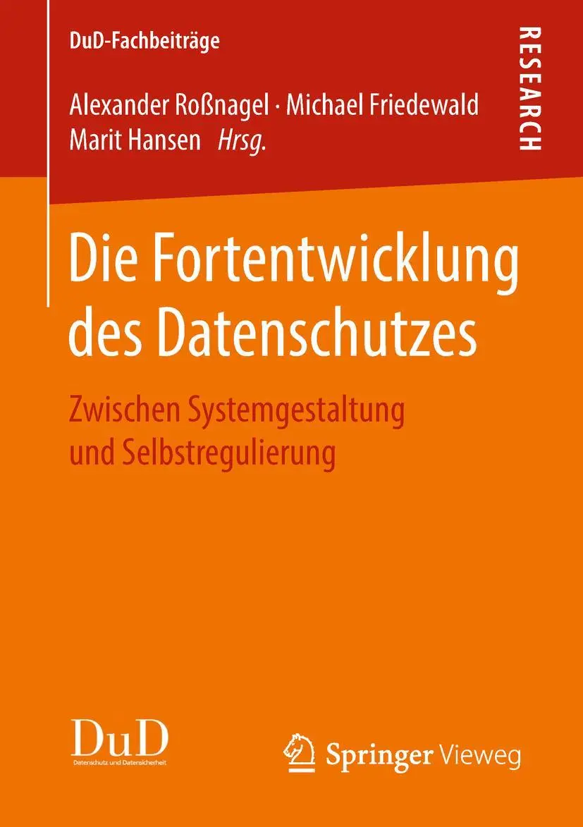 Cover: 9783658237264 | Die Fortentwicklung des Datenschutzes | Alexander Roßnagel (u. a.)