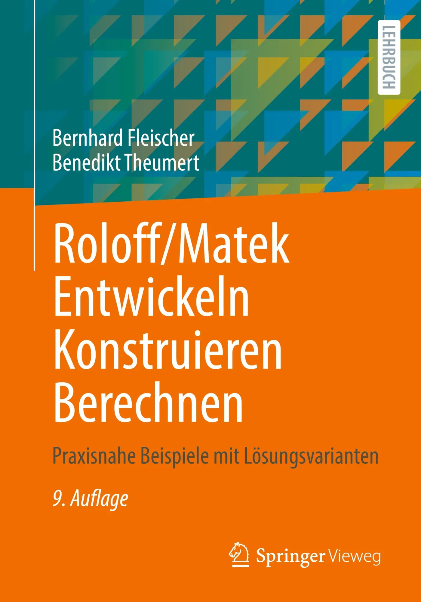Cover: 9783658477264 | Roloff/Matek Entwickeln Konstruieren Berechnen | Hans Theumert (u. a.)