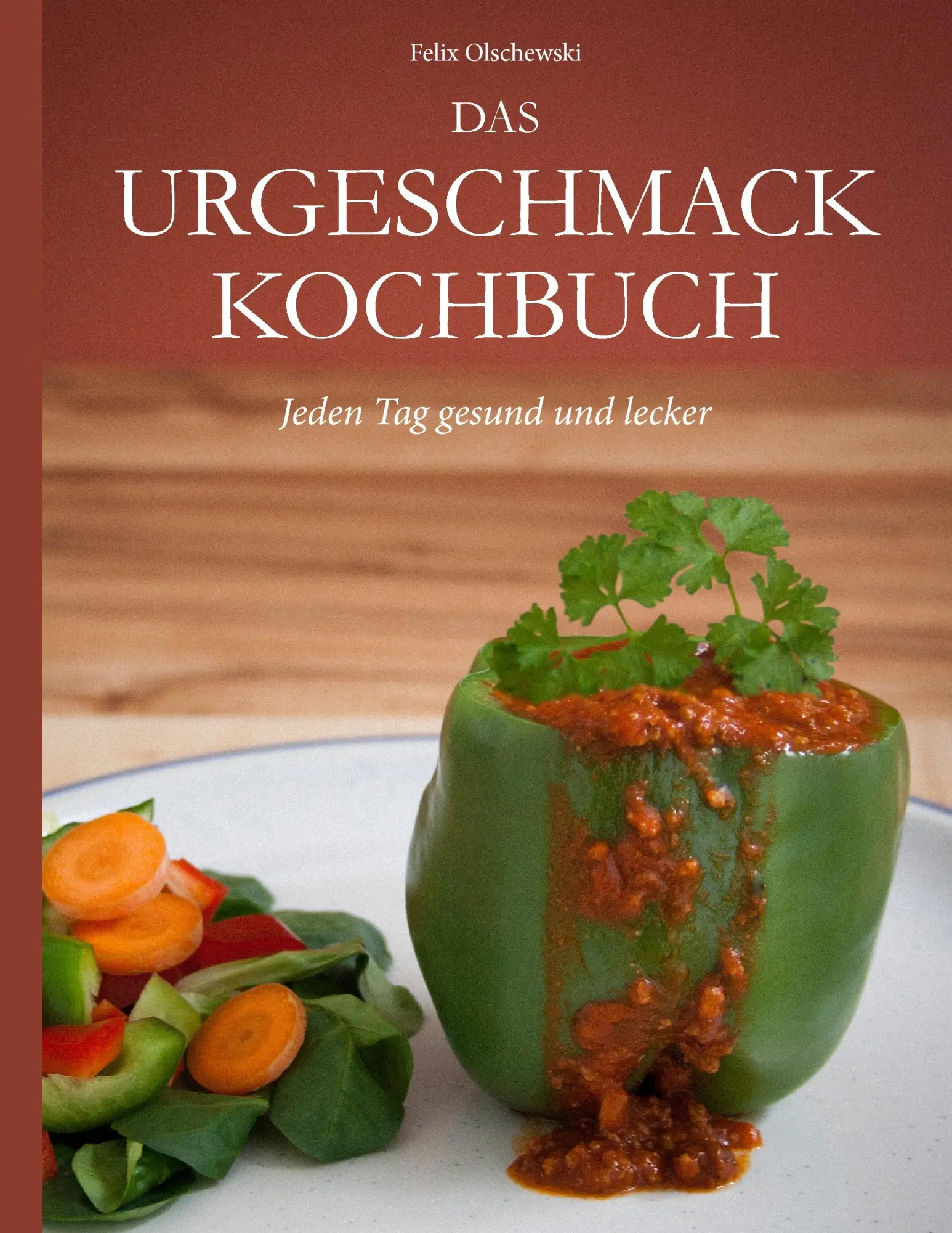 Cover: 9783842377264 | Das Urgeschmack-Kochbuch | Jeden Tag gesund und lecker | Olschewski