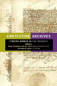 Cover: 9780252077364 | Contesting Archives | Finding Women in the Sources | Chaudhuri (u. a.)