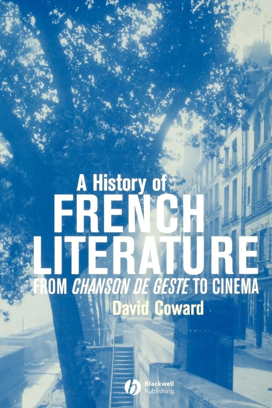 Cover: 9781405117364 | A History of French Literature | From Chanson de Geste to Cinema