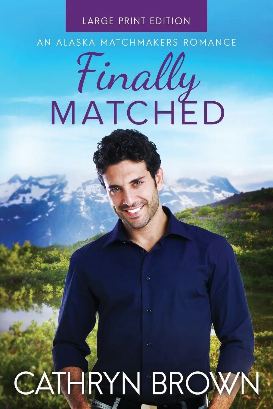 Cover: 9781945527364 | Finally Matched | Large Print | Cathryn Brown | Taschenbuch | Englisch