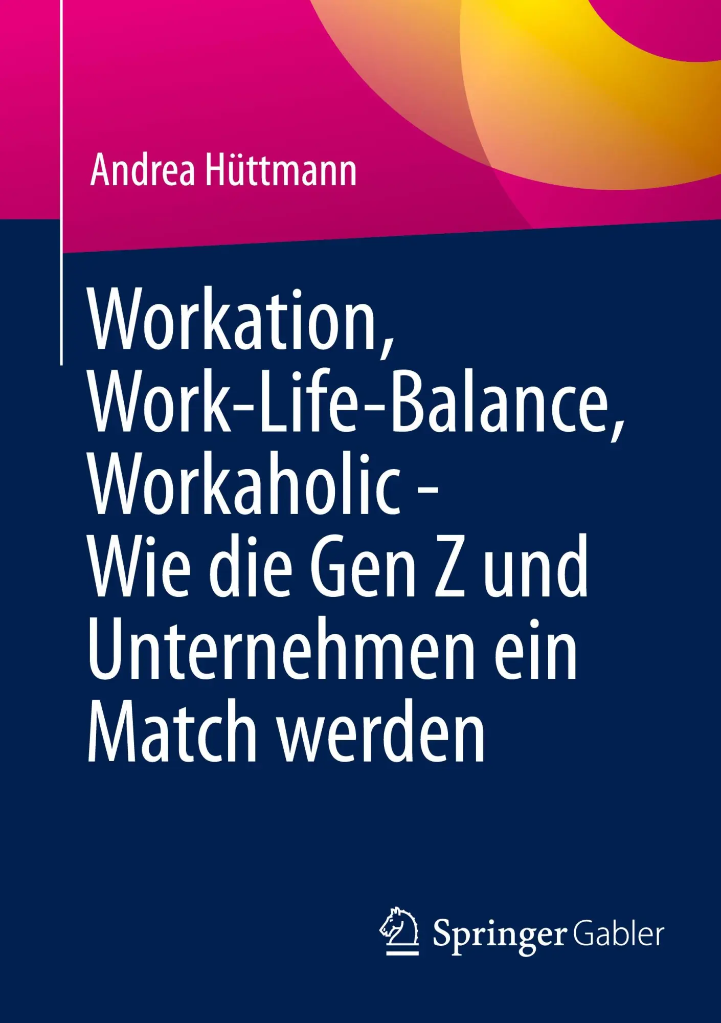 Cover: 9783658467364 | Workation, Work-Life-Balance, Workaholic - Wie die Gen Z und...
