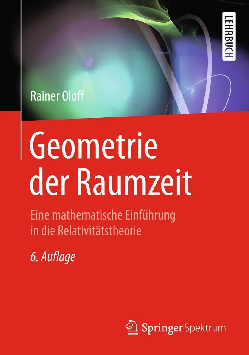 Cover: 9783662567364 | Geometrie der Raumzeit | Rainer Oloff | Taschenbuch | XXVII | Deutsch