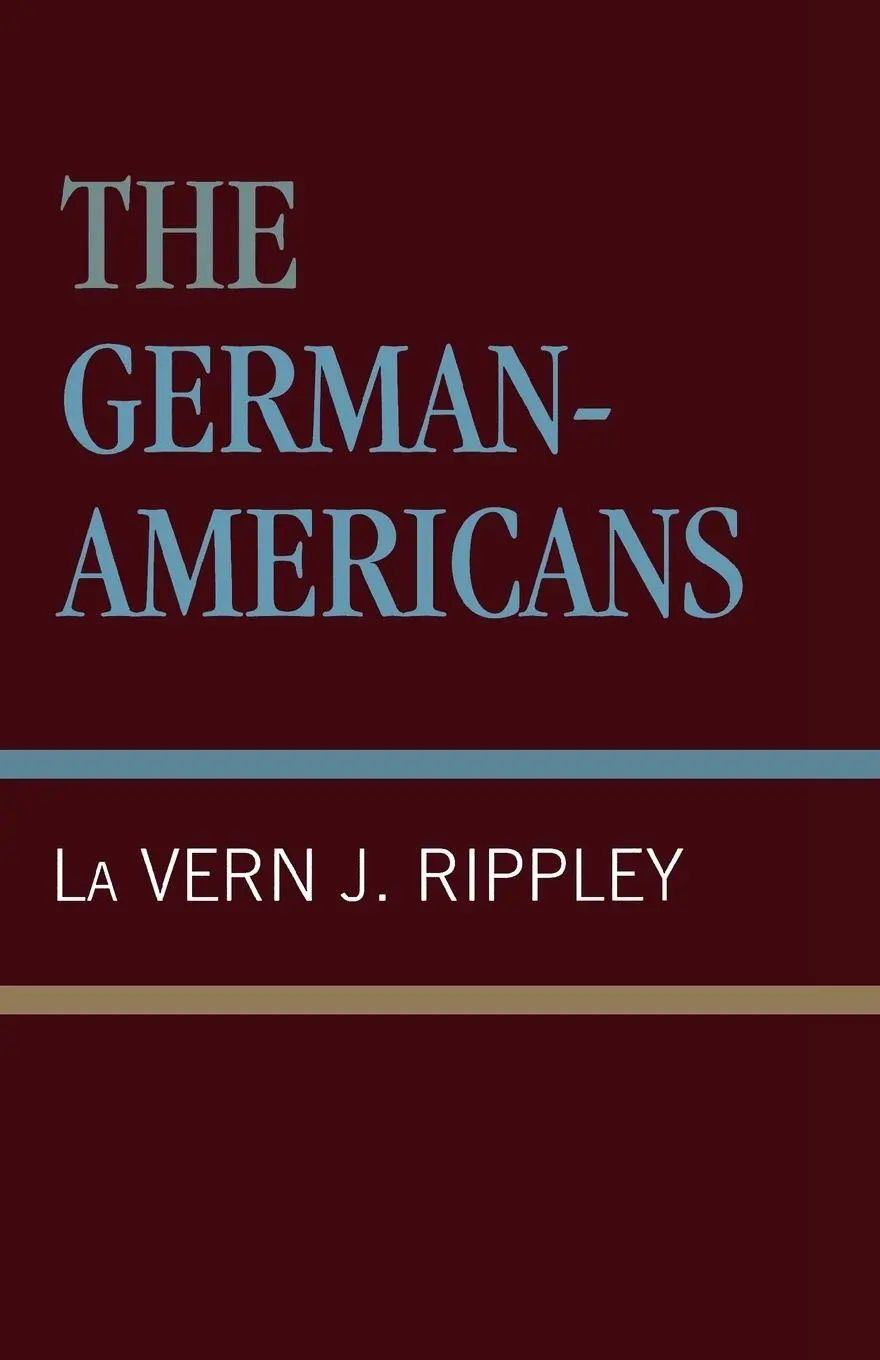 Cover: 9780819127464 | The German-Americans | La Vern J. Rippley | Taschenbuch | Englisch