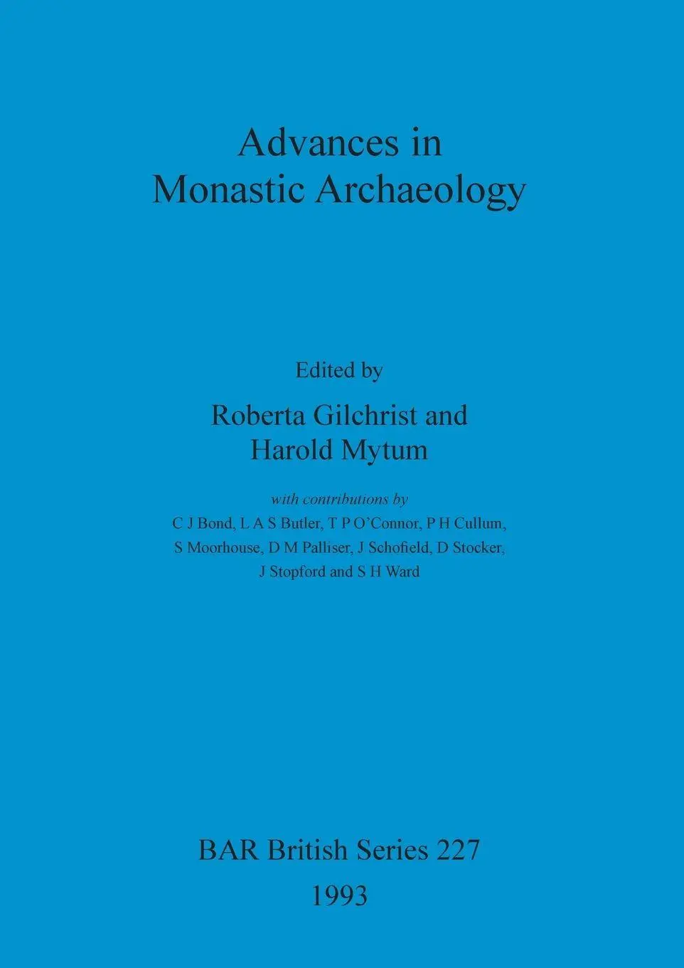 Cover: 9780860547464 | Advances in Monastic Archaeology | Roberta Gilchrist (u. a.) | Buch