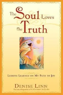Cover: 9781401907464 | The Soul Loves the Truth: Lessons Learned on the Path to Joy | Linn