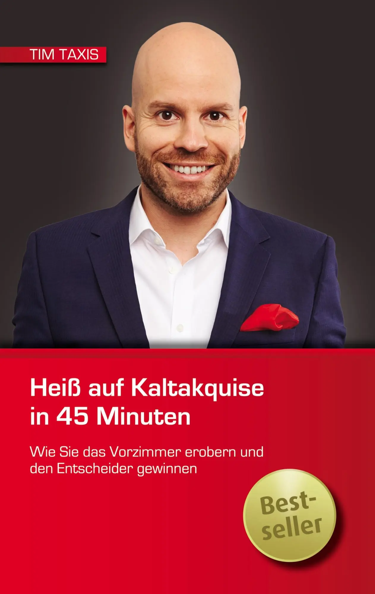 Cover: 9783000377464 | Heiß auf Kaltakquise in 45 Minuten | Tim Taxis | Taschenbuch | 92 S.