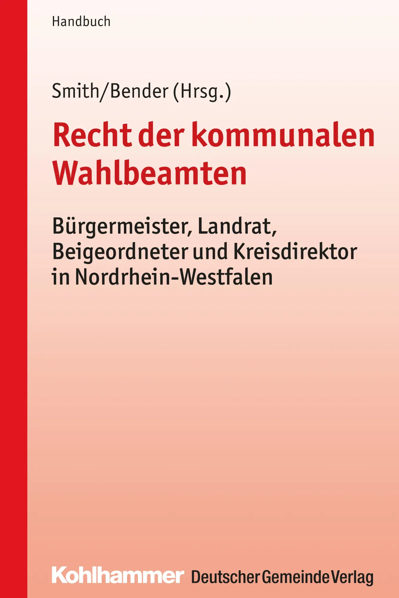 Cover: 9783555017464 | Recht der kommunalen Wahlbeamten | Stephan/Bender, Gregor Smith | Buch