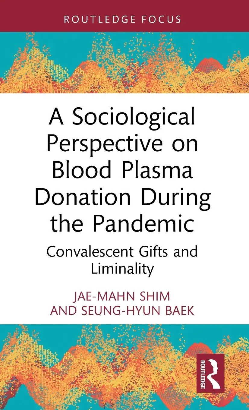Cover: 9781032797564 | A Sociological Perspective on Blood Plasma Donation During the...