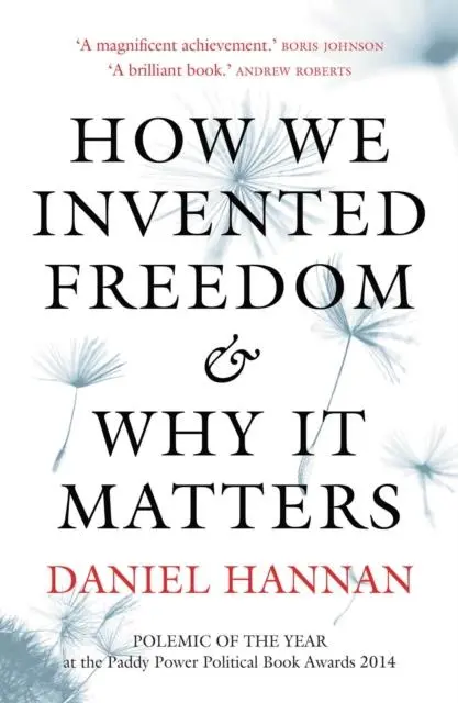 Cover: 9781781857564 | How We Invented Freedom &amp; Why It Matters | Daniel Hannan | Taschenbuch