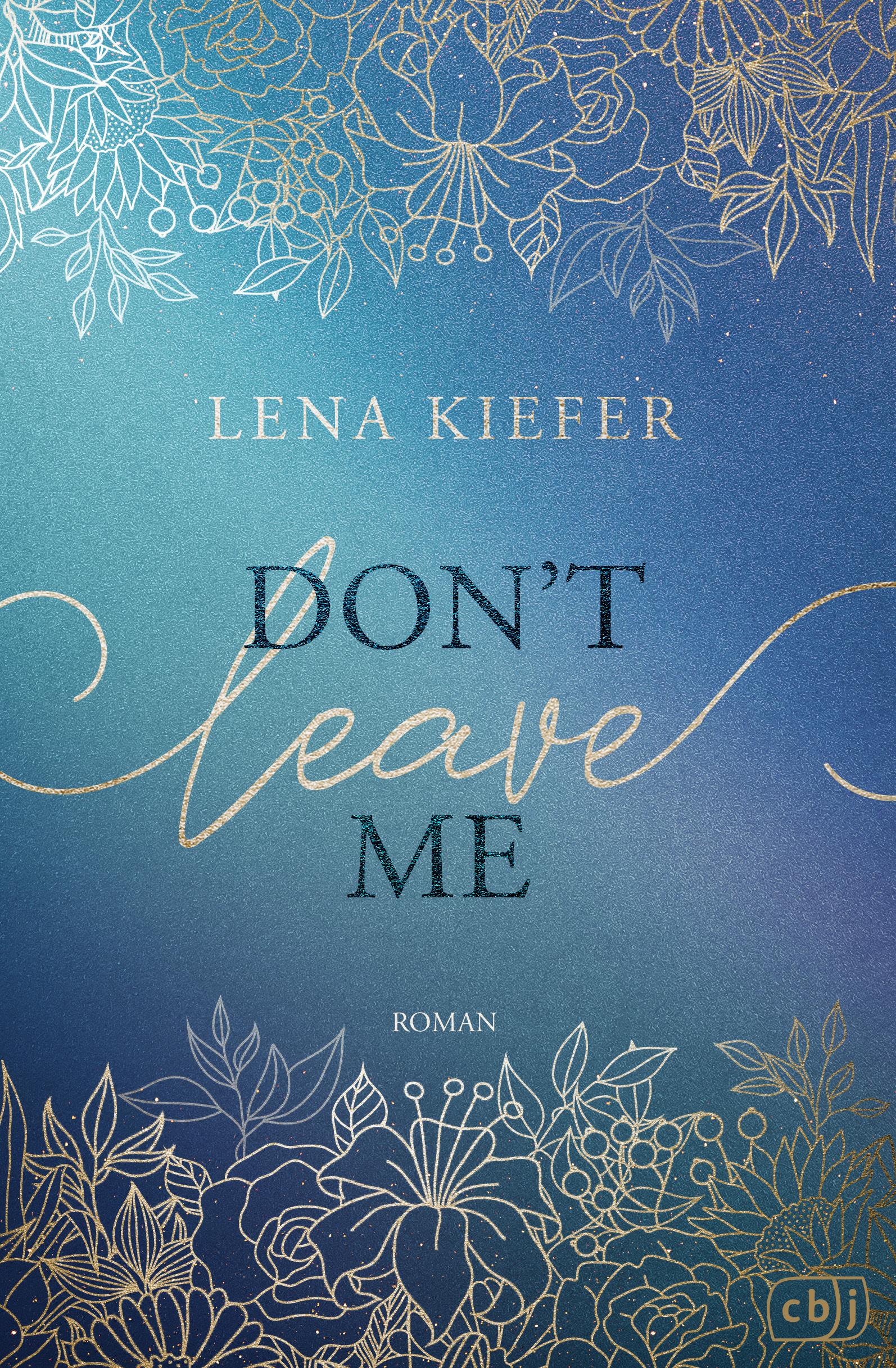 Cover: 9783570167564 | Don't LEAVE Me | Lena Kiefer | Buch | 432 S. | Deutsch | 2025 | cbj