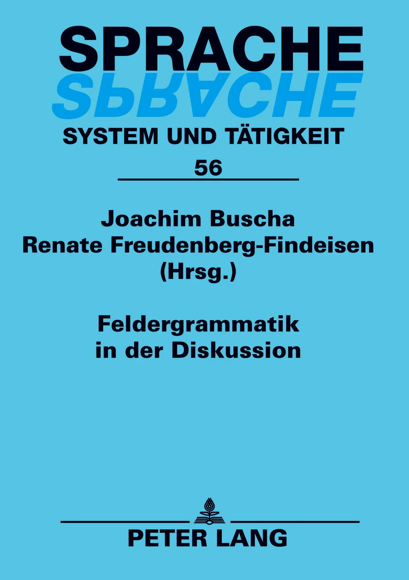 Cover: 9783631547564 | Feldergrammatik in der Diskussion | Freudenberg-Findeisen (u. a.)