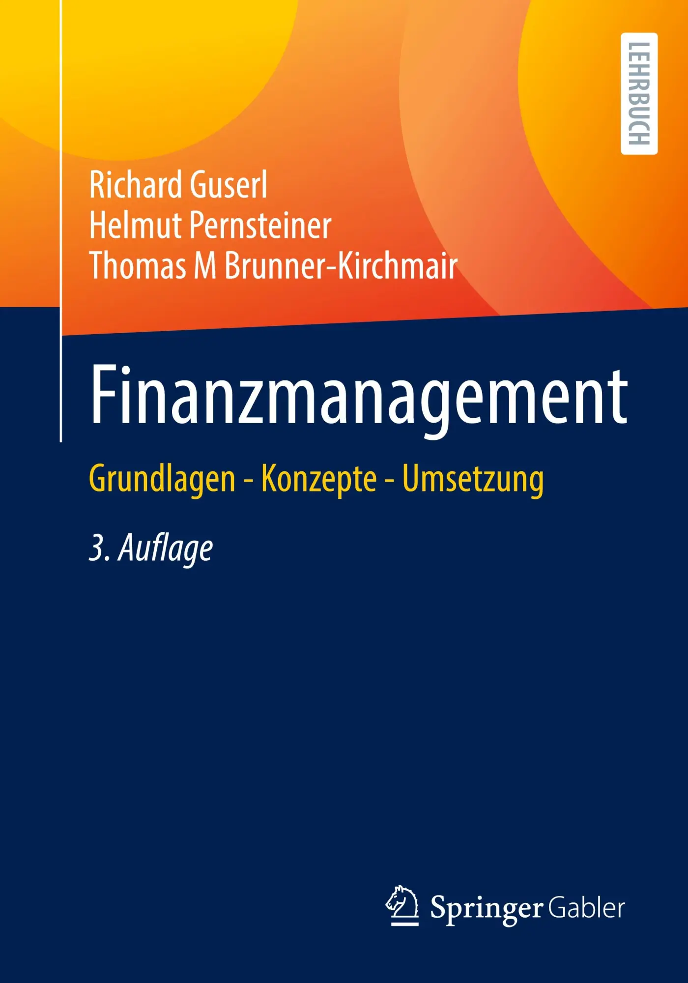 Cover: 9783658377564 | Finanzmanagement | Grundlagen - Konzepte - Umsetzung | Guserl (u. a.)