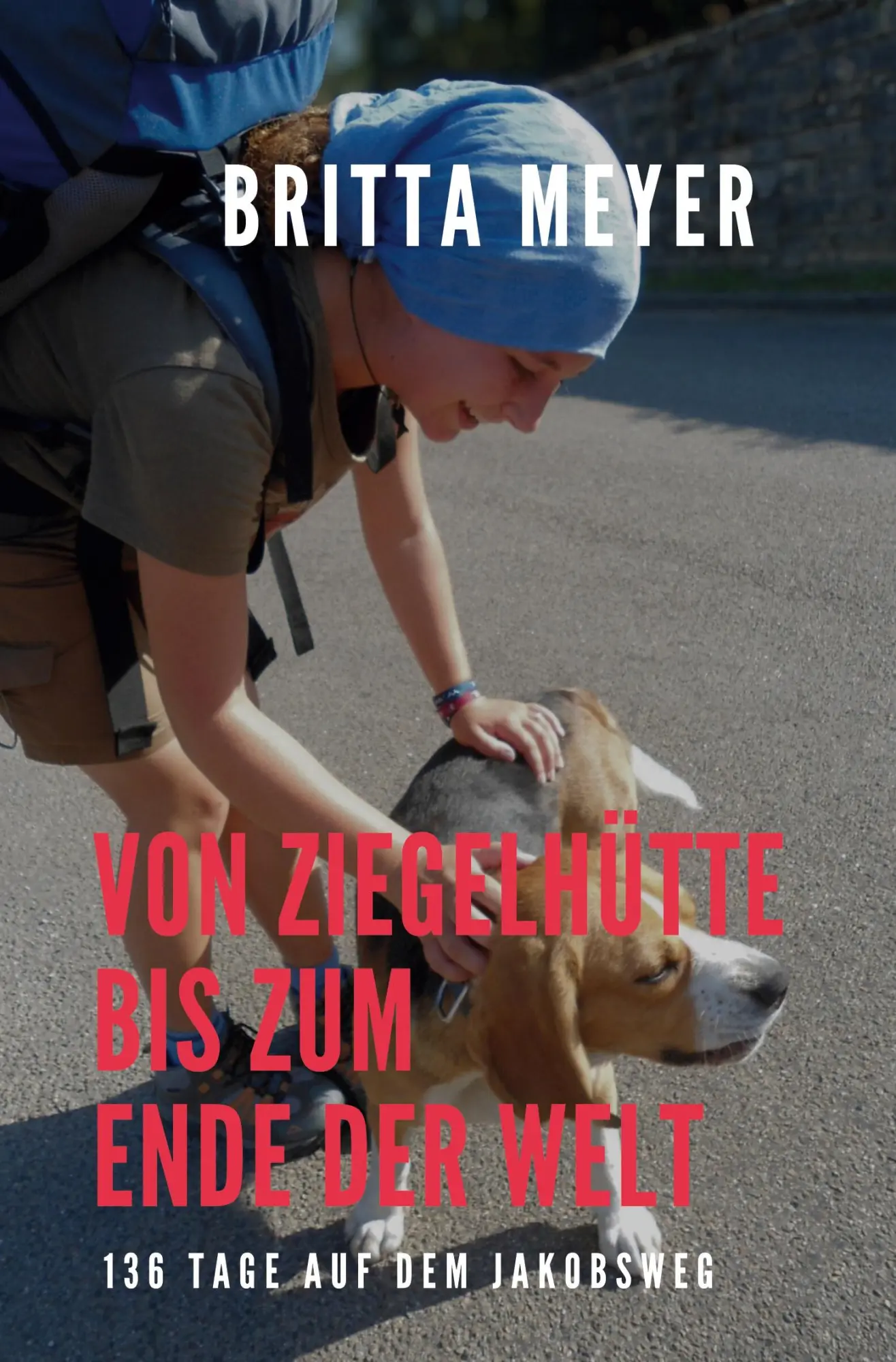 Cover: 9783759287564 | Von Ziegelhütte bis zum Ende der Welt | 136 Tage auf dem Jakobsweg