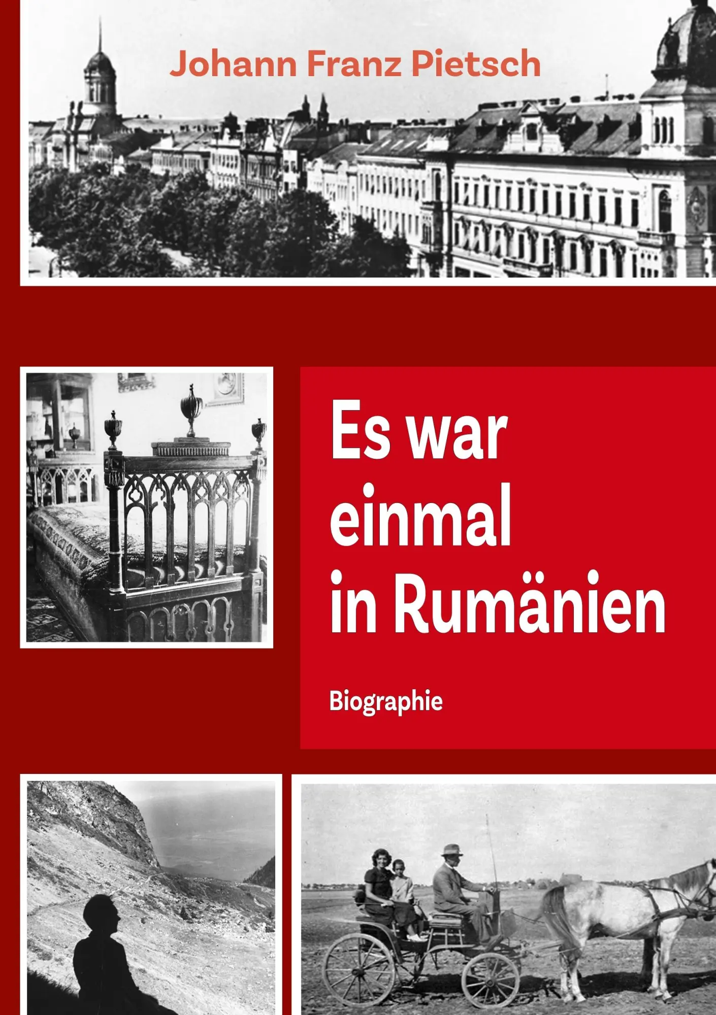 Cover: 9783946467564 | Es war einmal in Rumänien | Biographie | Johann Franz Pietsch | Buch