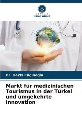 Cover: 9786205857564 | Markt für medizinischen Tourismus in der Türkei und umgekehrte...