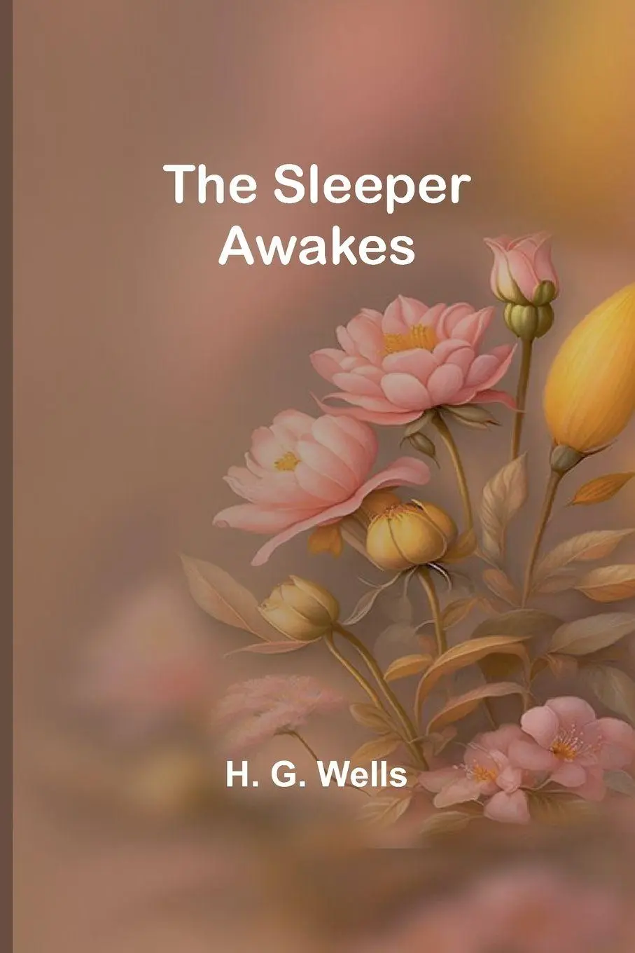 Cover: 9789357957564 | The Sleeper Awakes | H. G. Wells | Taschenbuch | Englisch | 2024