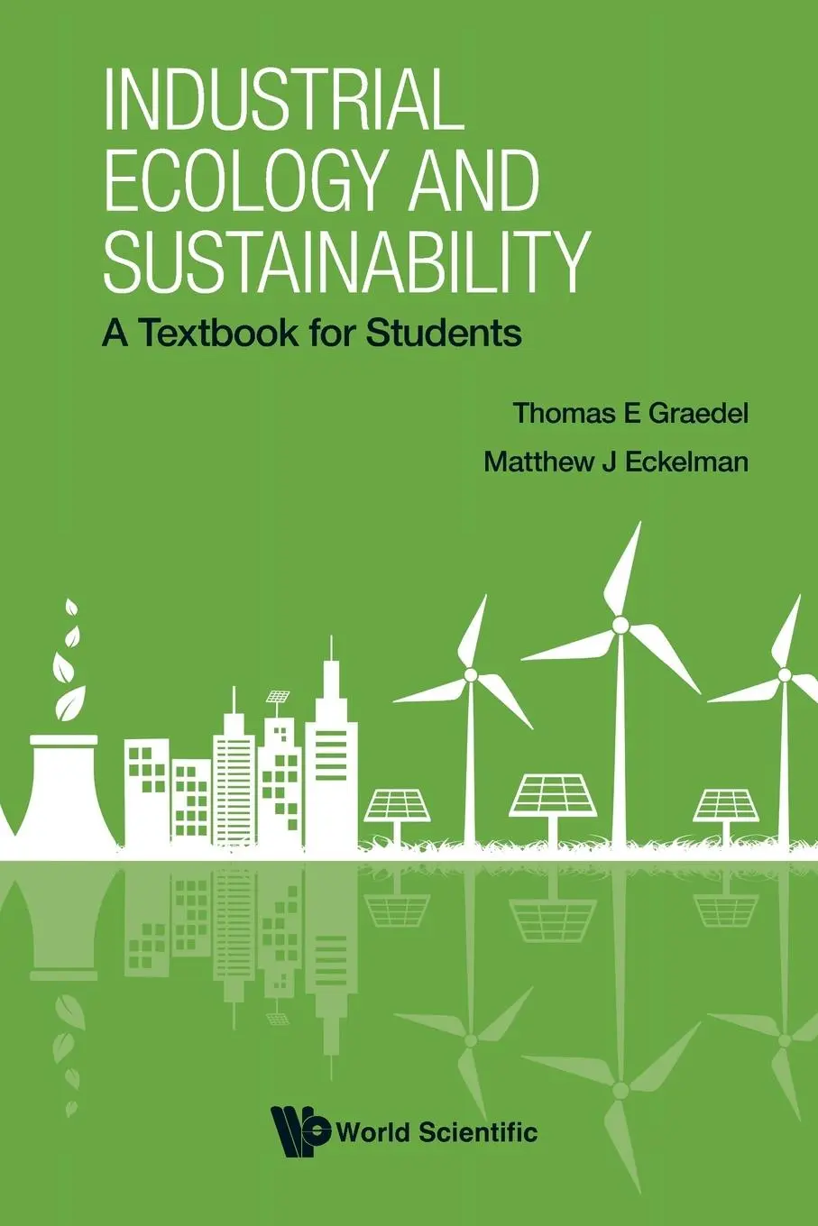 Cover: 9789811297564 | INDUSTRIAL ECOLOGY AND SUSTAINABILITY | Graedel | Taschenbuch | 2025
