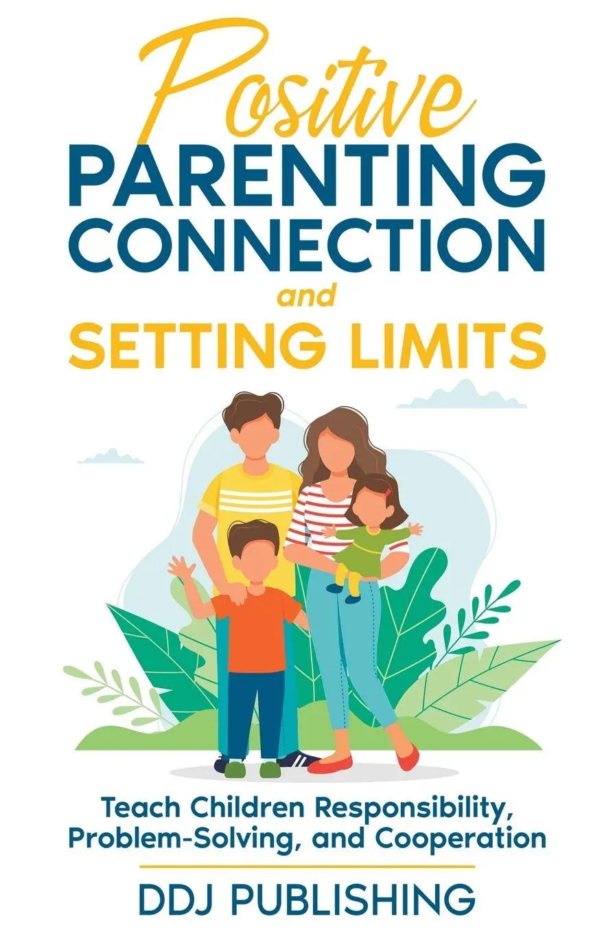 Cover: 9798215307564 | Positive Parenting Connection and Setting Limits. Teach Children...