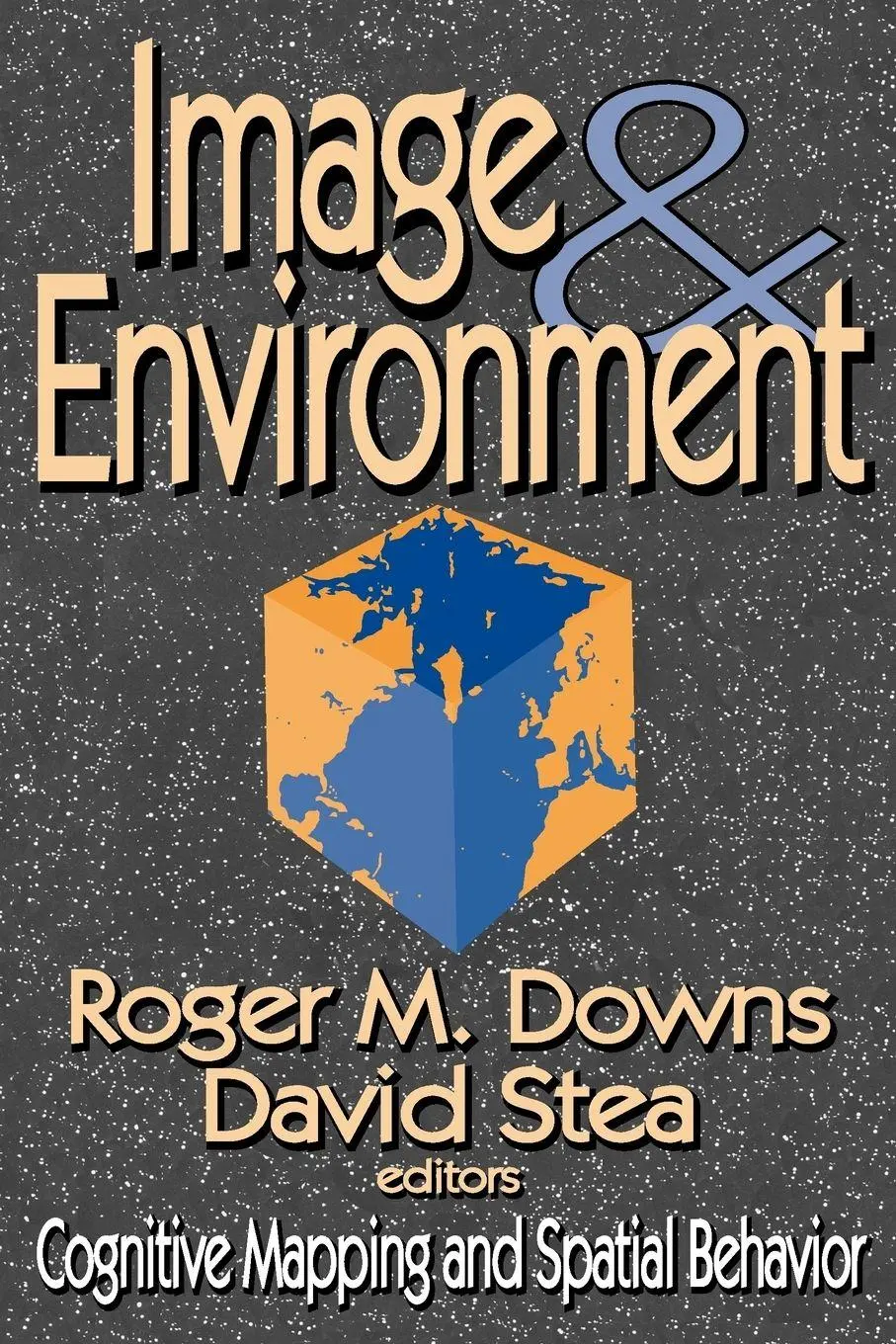 Cover: 9780202307664 | Image and Environment | Cognitive Mapping and Spatial Behavior | Stea